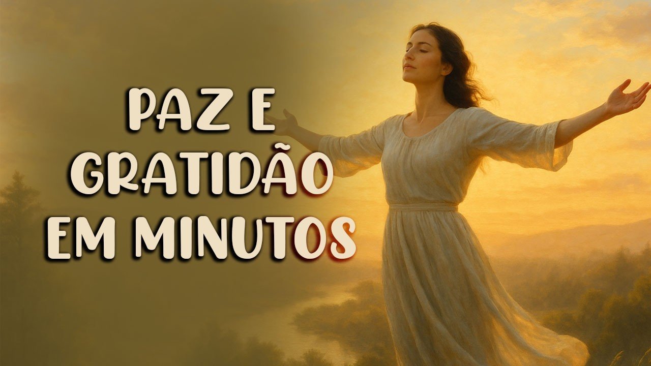 Mantra Para Sentir Paz e Gratidão em Minutos 🌟